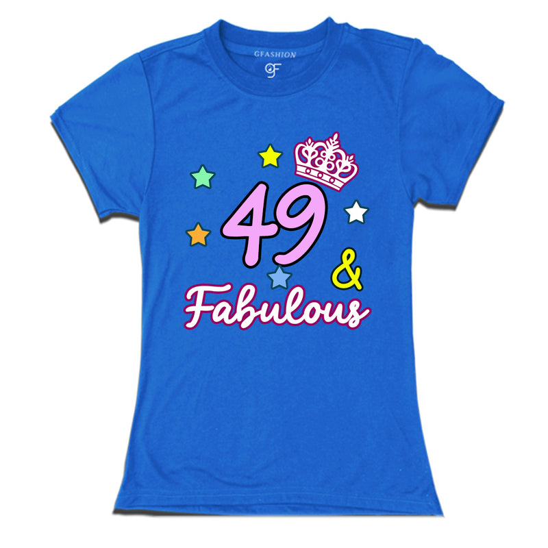 49 & Fabulous birthday women t shirts for 49th birthday