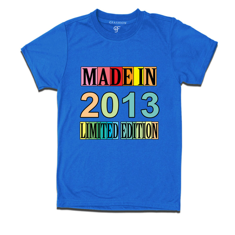 Made in 2013 Limited Edition t shirts
