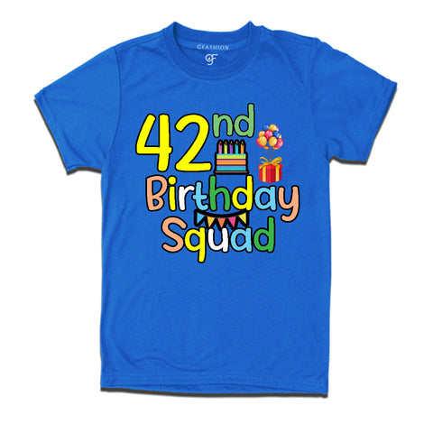 42nd birthday squad t shirts