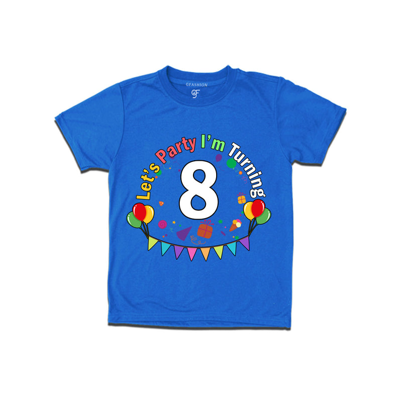 Let's party i'm turning 8 festive birthday t shirts