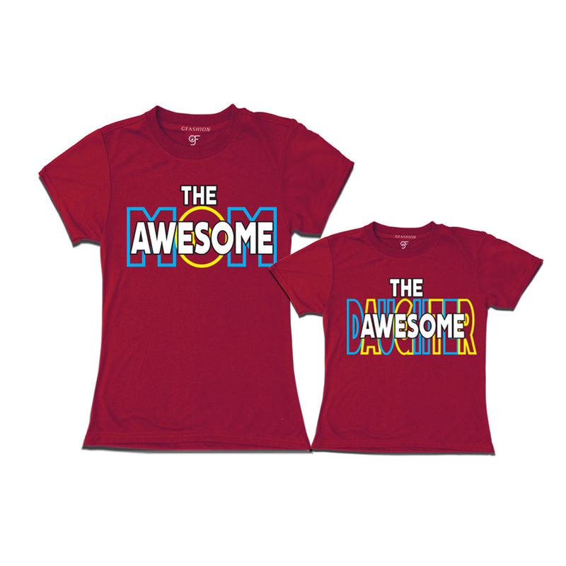 AWESOME MOM AND DAUGHTER  IDENTICAL T SHIRTS
