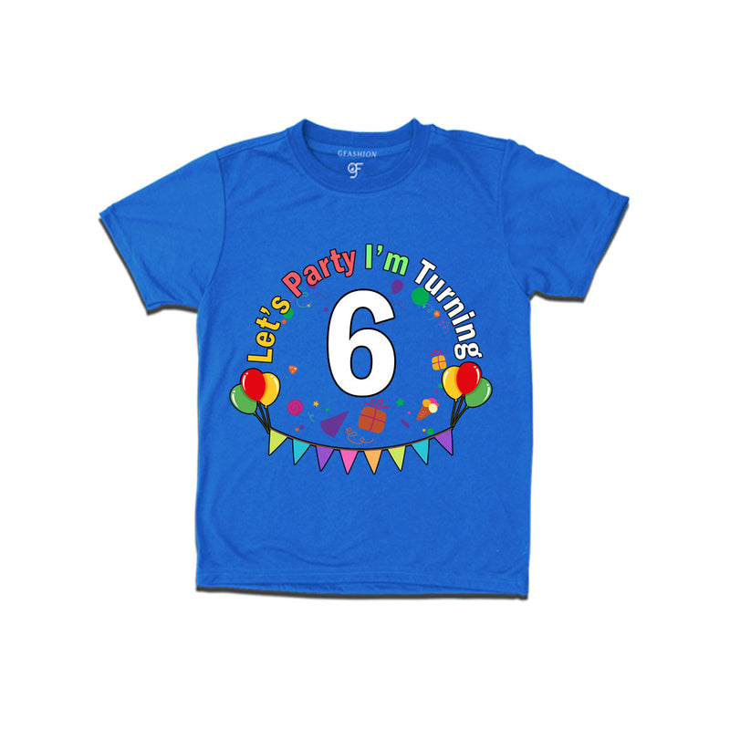 Let's party i'm turning 6 festive birthday t shirts