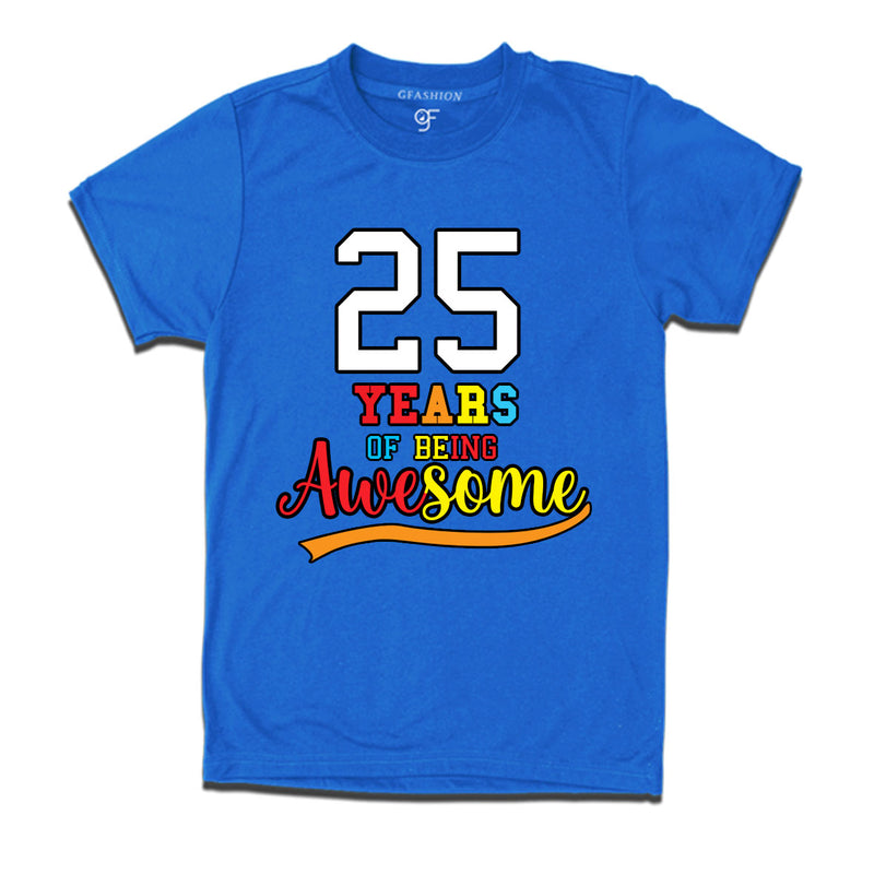 25 years of being awesome 25th birthday t-shirts