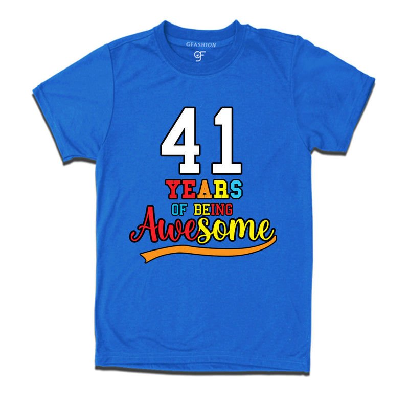 41 years of being awesome 41st birthday t-shirts