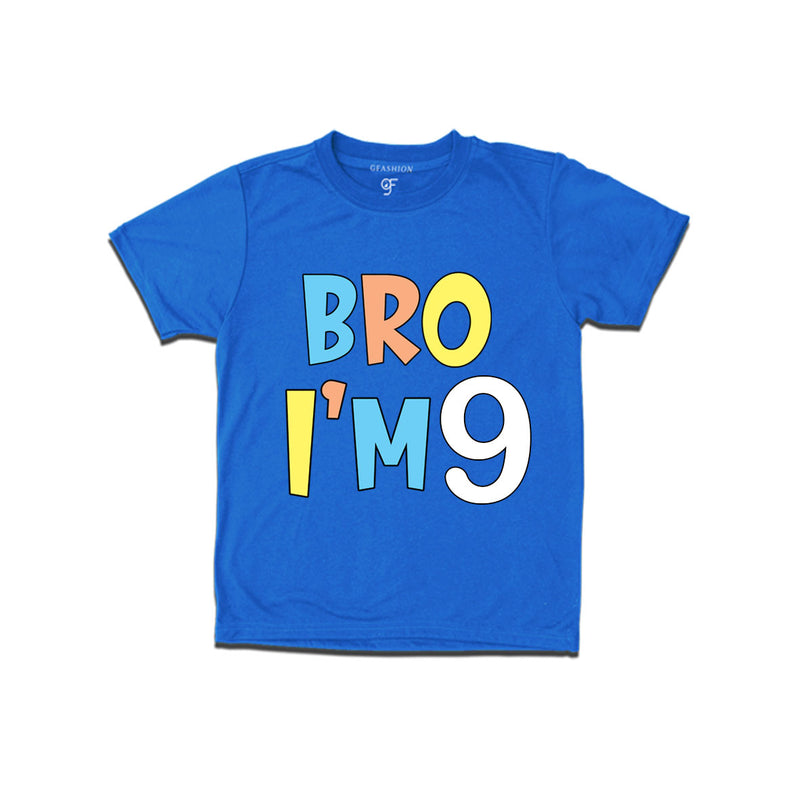 Bro I'm 9 trending birthday t shirts