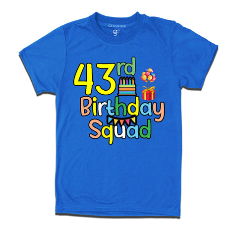 43rd birthday squad t shirts