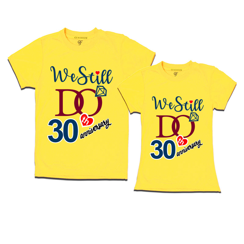 We Still Do Lovable 30th anniversary t shirts for couples