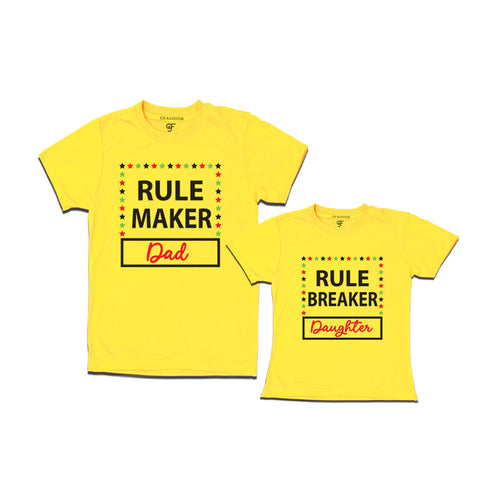 RULE MAKER DAD RULE BREAKER DAUGHTER COMBO T SHIRTS