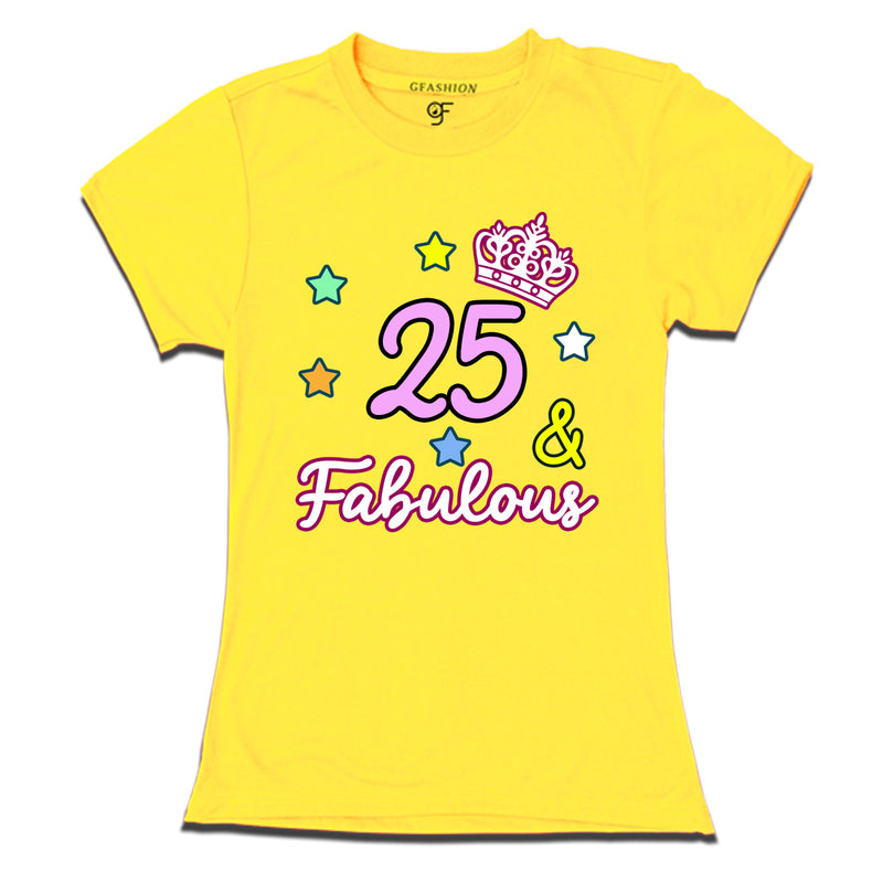 25 & Fabulous birthday women t shirts for 25th birthday