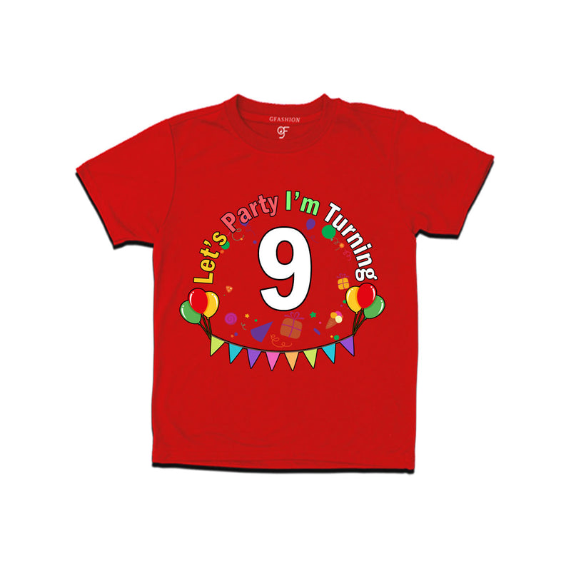 Let's party i'm turning 9 festive birthday t shirts