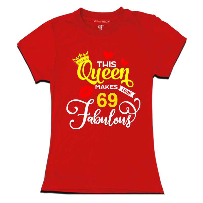 This Queen Makes 69 Look Fabulous Womens 69th Birthday T-shirts