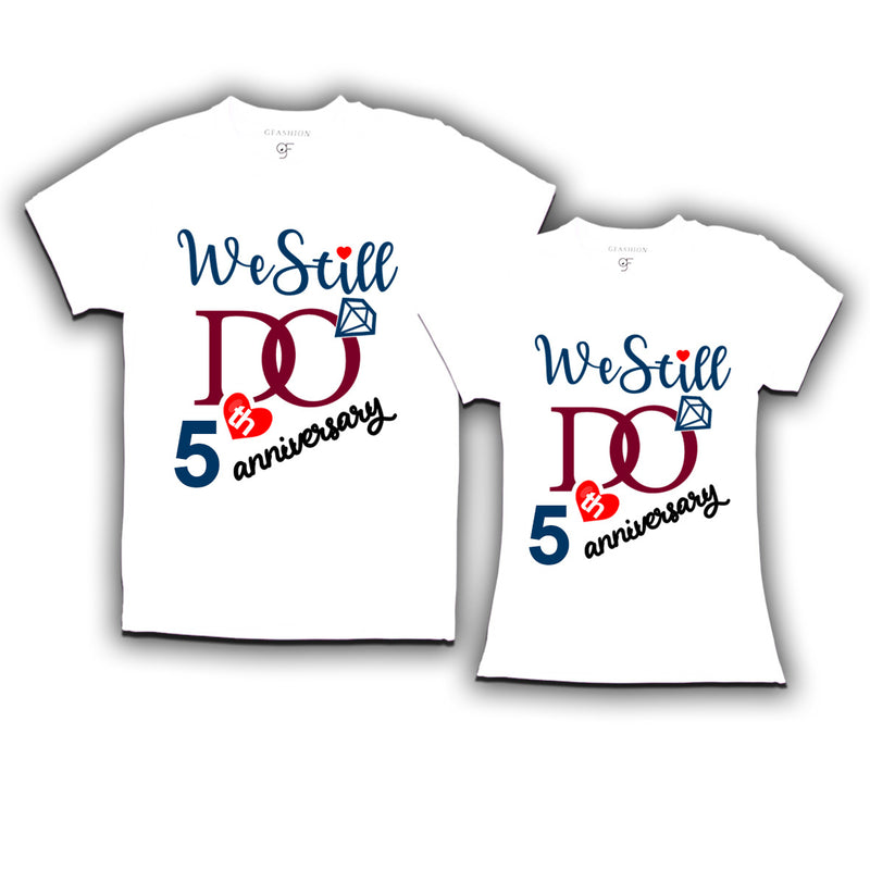 We Still Do Lovable 5th anniversary t shirts for couples