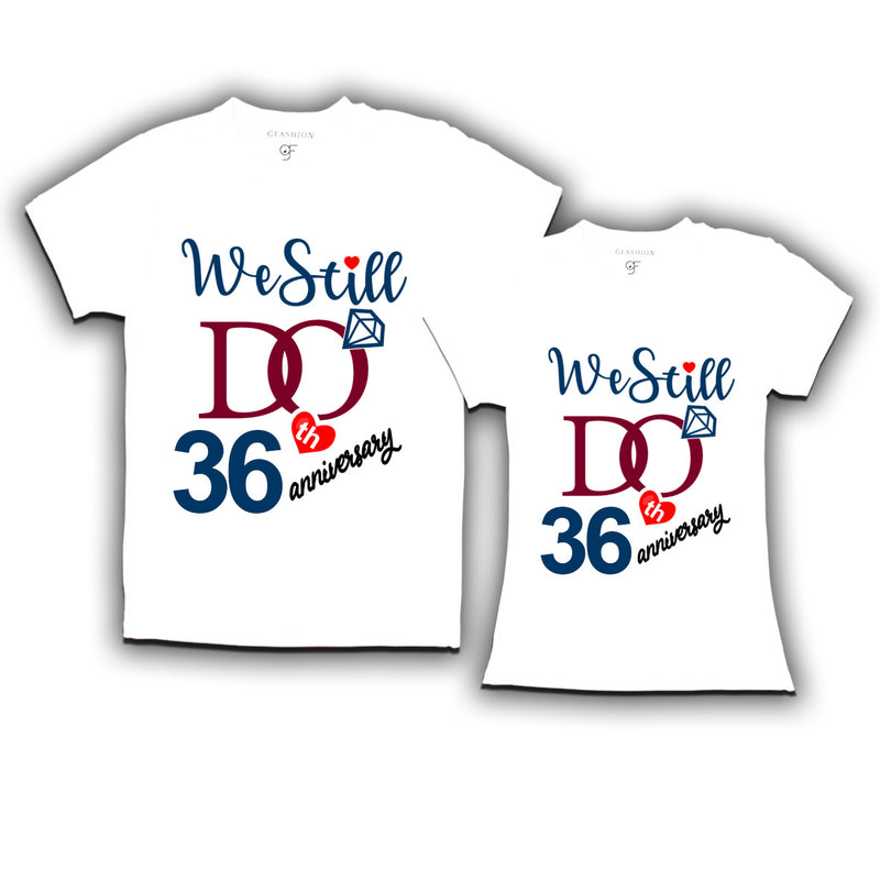 We Still Do Lovable 36th anniversary t shirts for couples