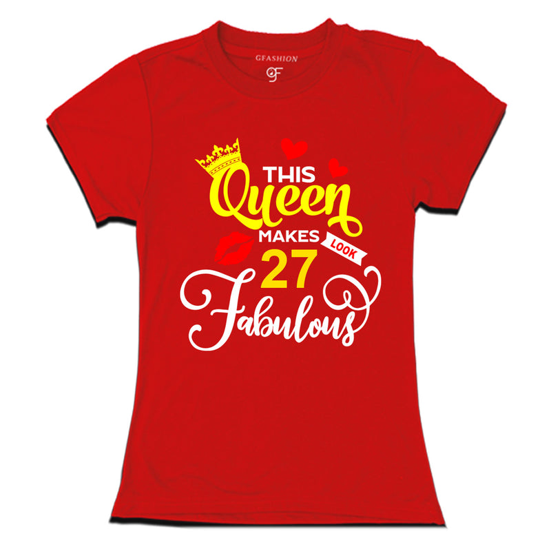 This Queen Makes 27 Look Fabulous Womens 27th Birthday T-shirts