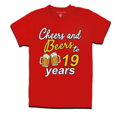 Cheers and beers to 19 years funny birthday party t shirts