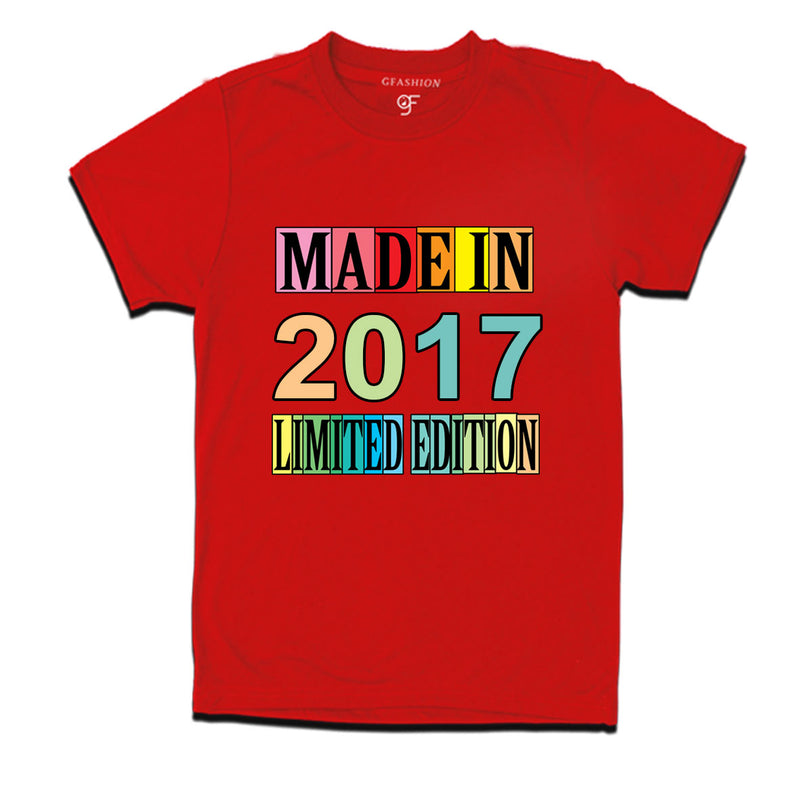 Made in 2017 Limited Edition t shirts