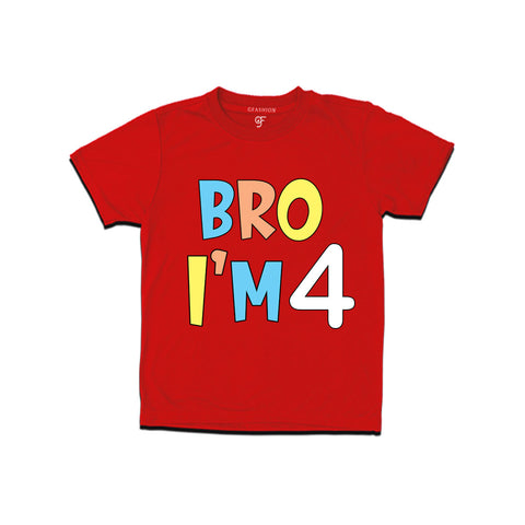 Bro I'm 4 trending birthday t shirts