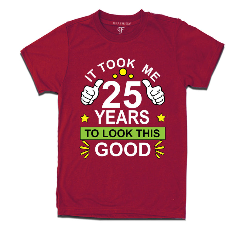 25th birthday tshirts with it took me 25 years to look this good design