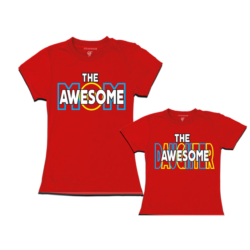 AWESOME MOM AND DAUGHTER  IDENTICAL T SHIRTS