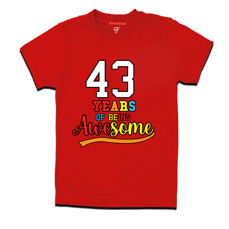 43 years of being awesome 43rd birthday t-shirts