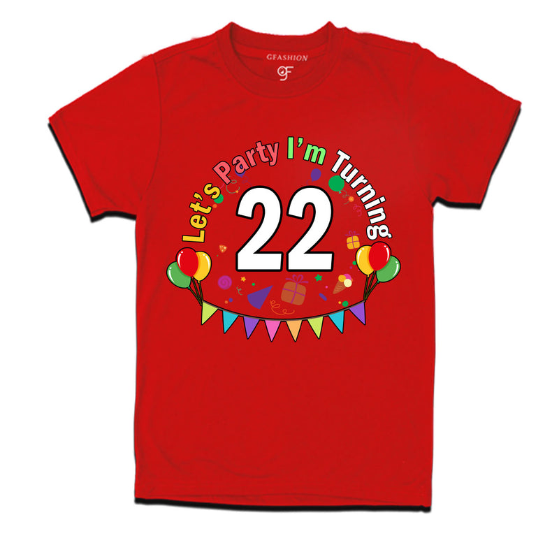 Let's party i'm turning 22 festive birthday t shirts