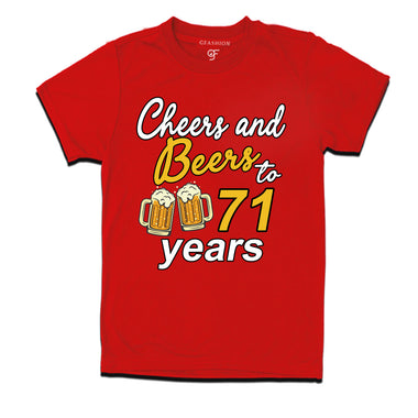 Cheers and beers to 71 years funny birthday party t shirts