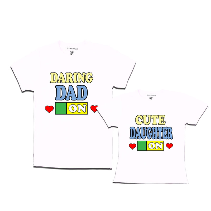 DARING DAD CUTE DAUGHTER ON COMBO T SHIRTS