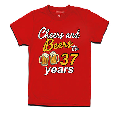 Cheers and beers to 37 years funny birthday party t shirts