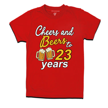 Cheers and beers to 23 years funny birthday party t shirts