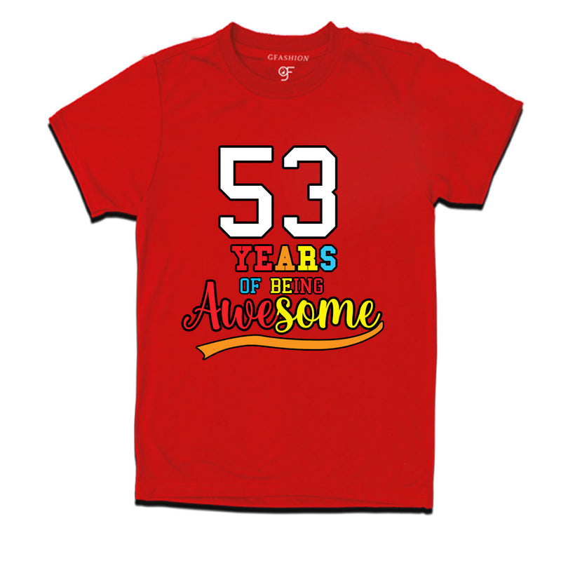 53 years of being awesome 53rd birthday t-shirts