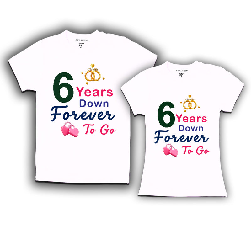 6 years down forever to go-6th  anniversary t shirts