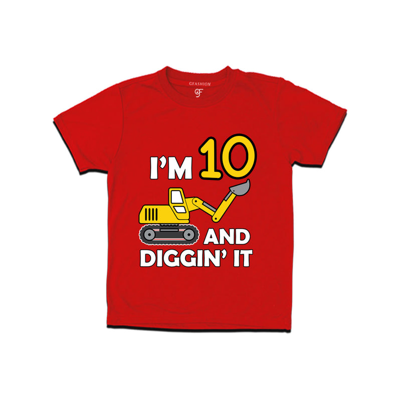 I'm 10 and Digging It t shirts for boys and girls