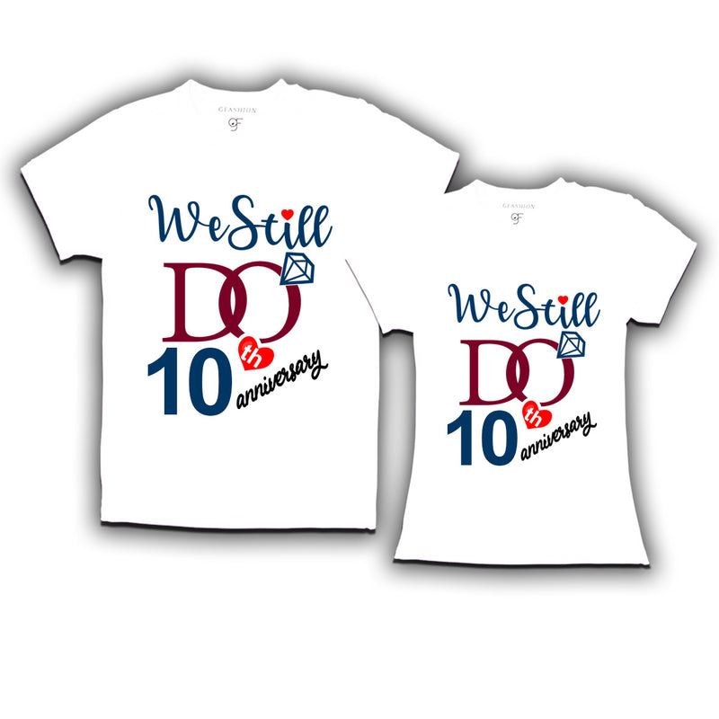 We Still Do Lovable 10th anniversary t shirts for couples