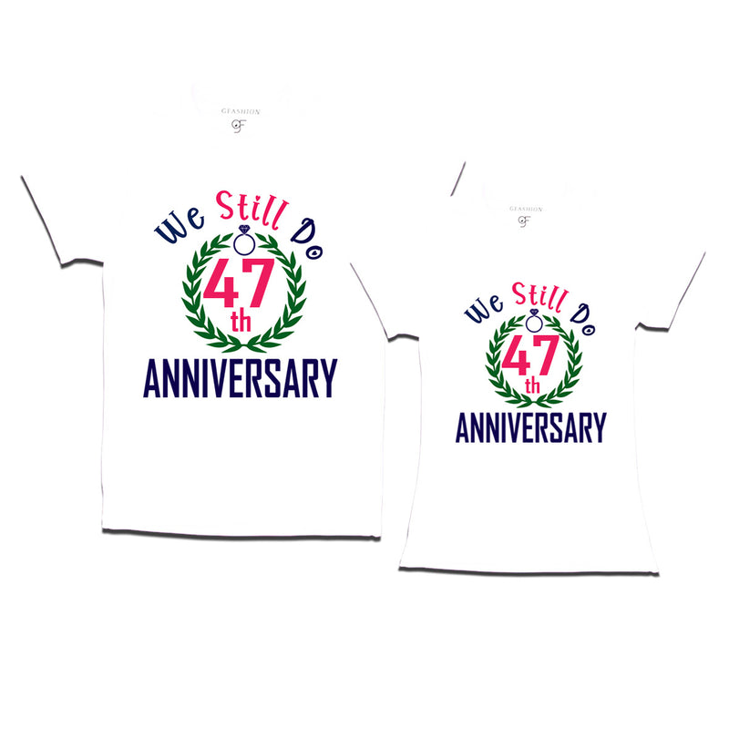 We still do 47th anniversary couple t shirts