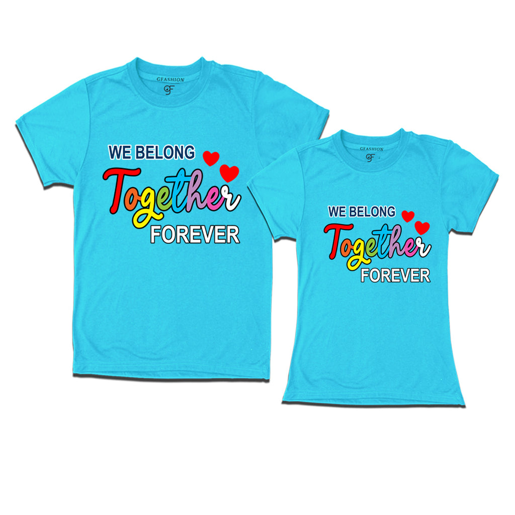 We Belong Together Forever - Couple T-shirts @ gfashion