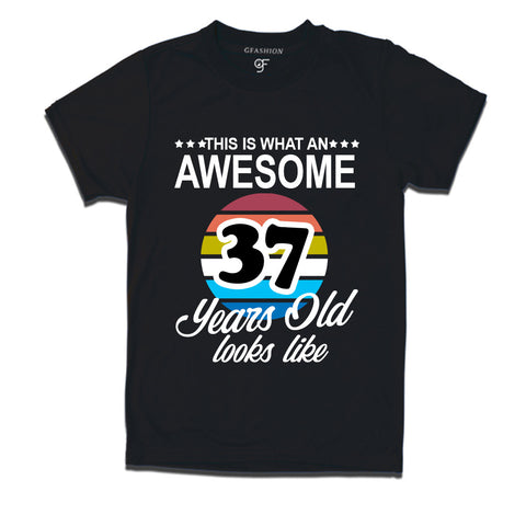 what an awesome 37 years looks like t shirts- 37th birthday tshirts