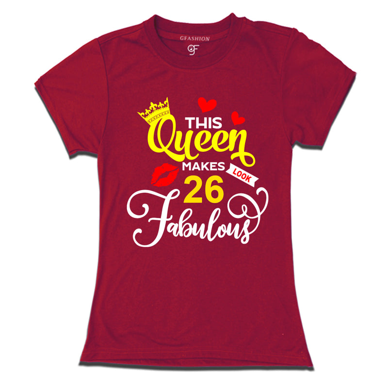 This Queen Makes 26 Look Fabulous Womens 26th Birthday T-shirts