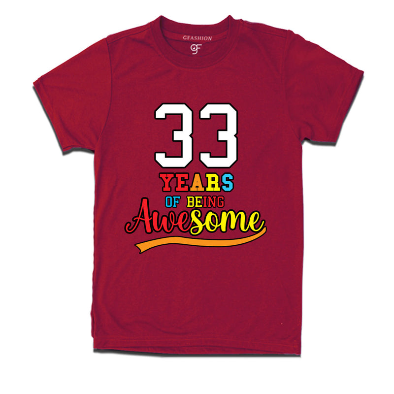 33 years of being awesome 33rd birthday t-shirts