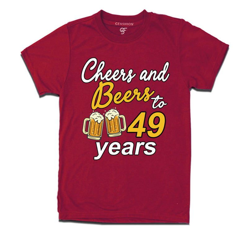 Cheers and beers to 49 years funny birthday party t shirts