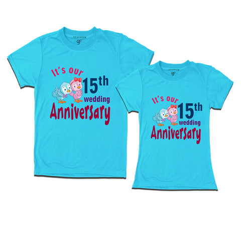 Its our 15th wedding anniversary cute couple t-shirts