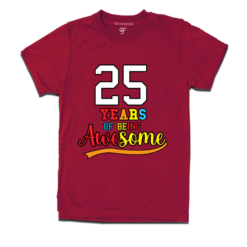 25 years of being awesome 25th birthday t-shirts