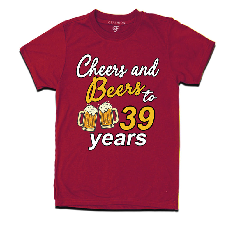 Cheers and beers to 39 years funny birthday party t shirts