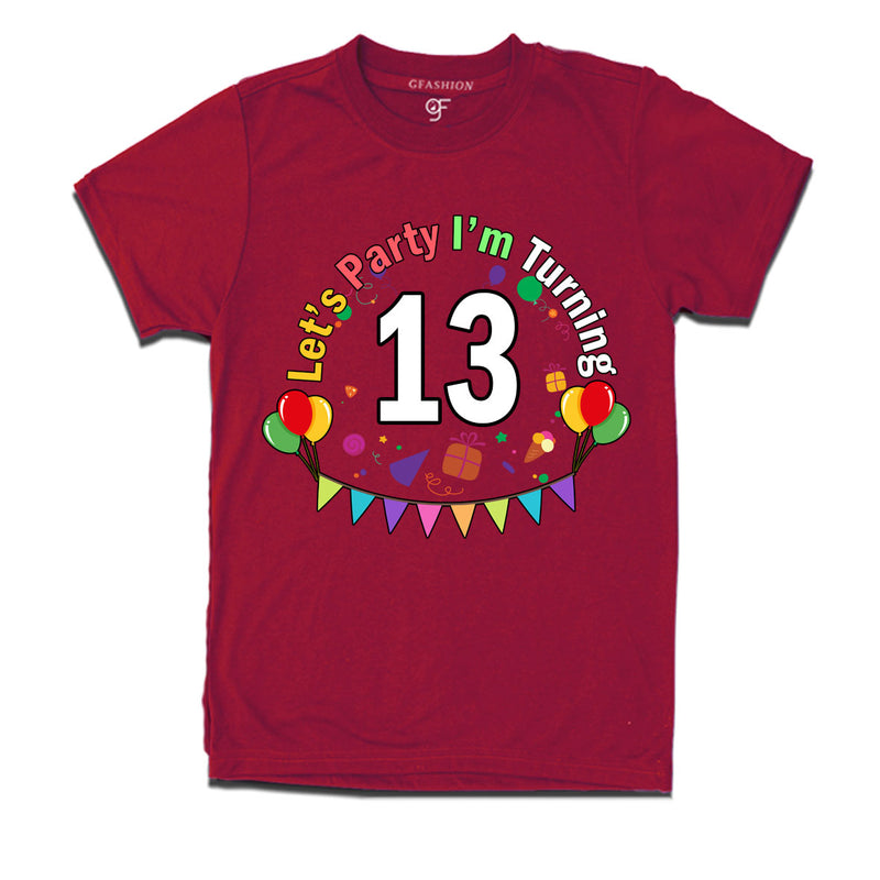 Let's party i'm turning 13 festive birthday t shirts