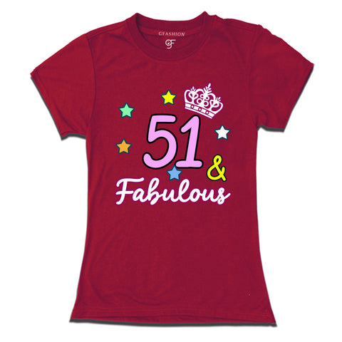 51 & Fabulous birthday women t shirts for 51st birthday
