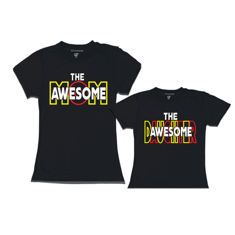 AWESOME MOM AND DAUGHTER  IDENTICAL T SHIRTS