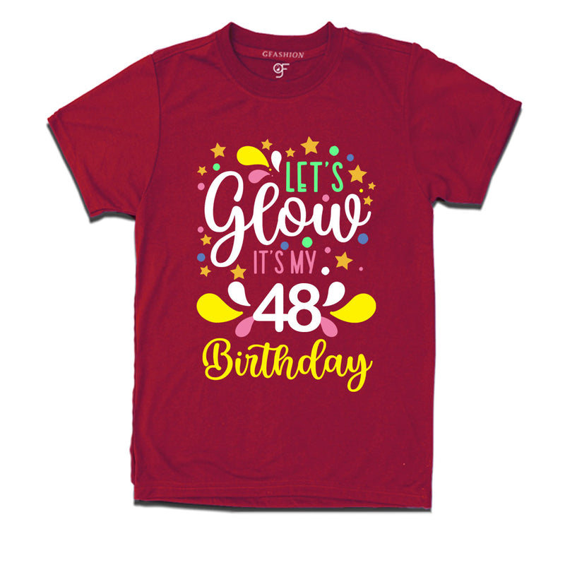 let's glow it's my 48th birthday t-shirts