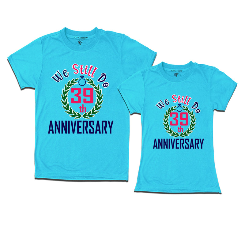 We still do 39th anniversary couple t shirts