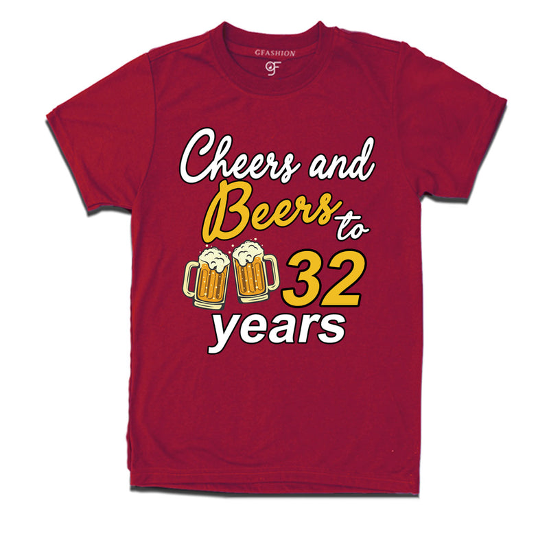 Cheers and beers to 32 years funny birthday party t shirts