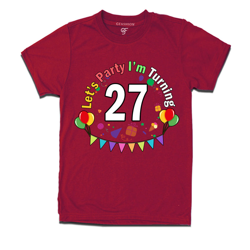 Let's party i'm turning 27 festive birthday t shirts