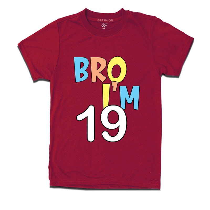 Bro I'm 19 trending birthday t shirts